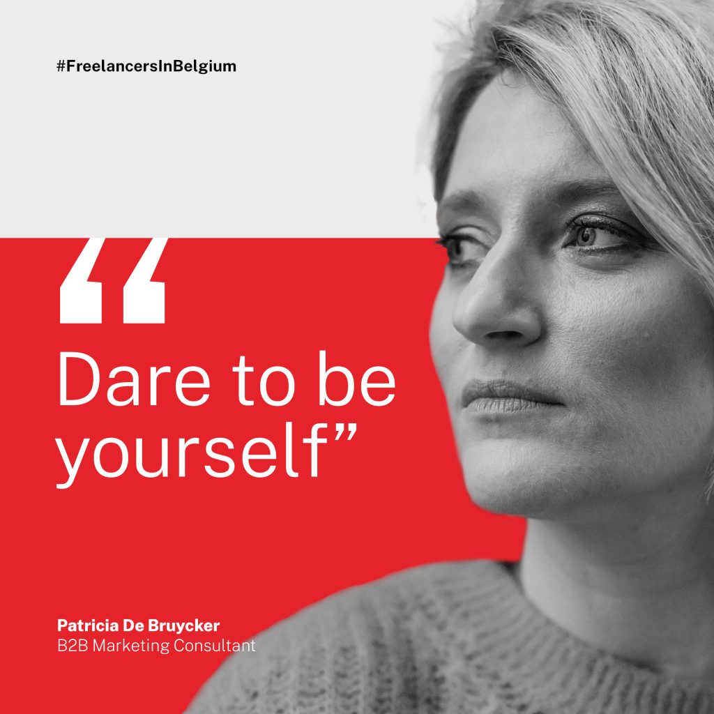 Dare to be yourself - Patricia De Bruycker